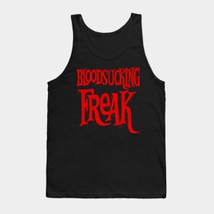 Bloodsucking Freak // Horror Movie Fan Tank Top